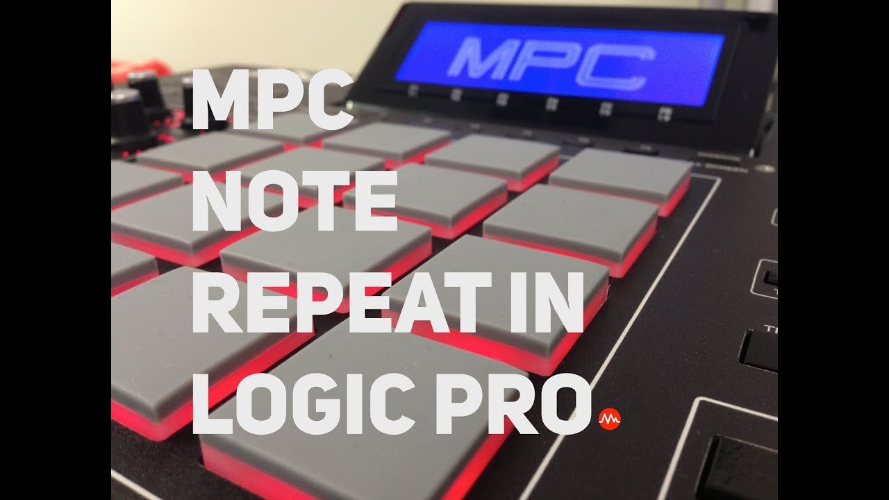 MPC Note Repeat in Logic Pro – Part 1 of 2
